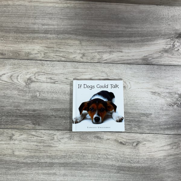 If Dogs Could Talk